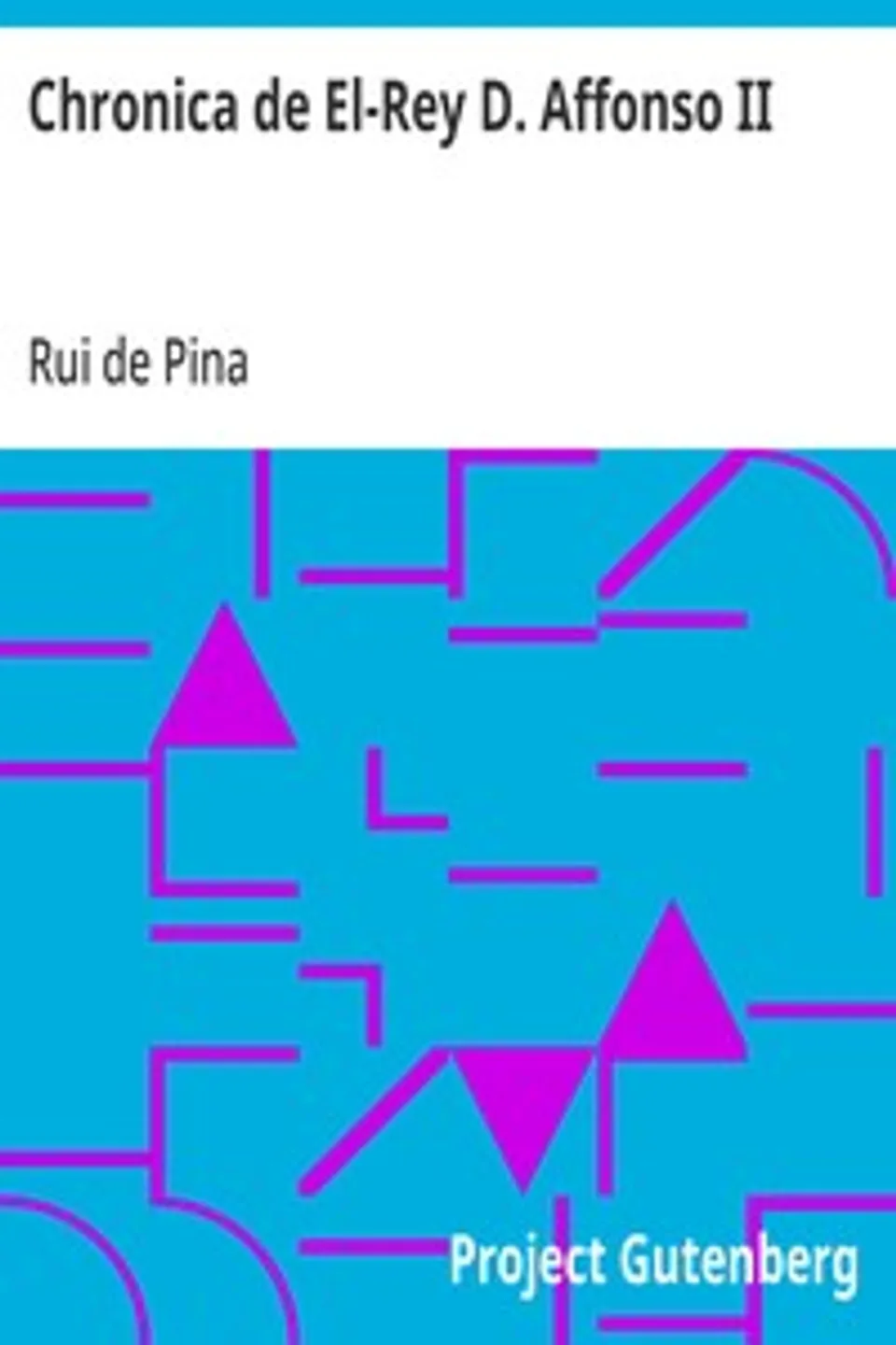 Chronica de El-Rey D. Affonso II, Rui de Pina