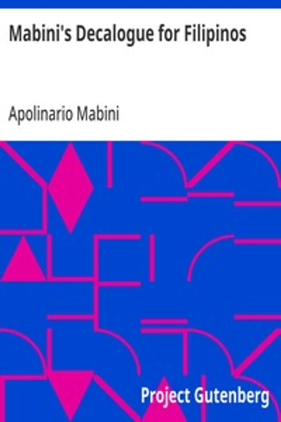 Mabini's Decalogue for Filipinos, Apolinario Mabini