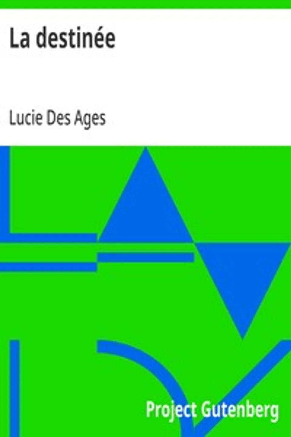 La destinée, Lucie Des Ages