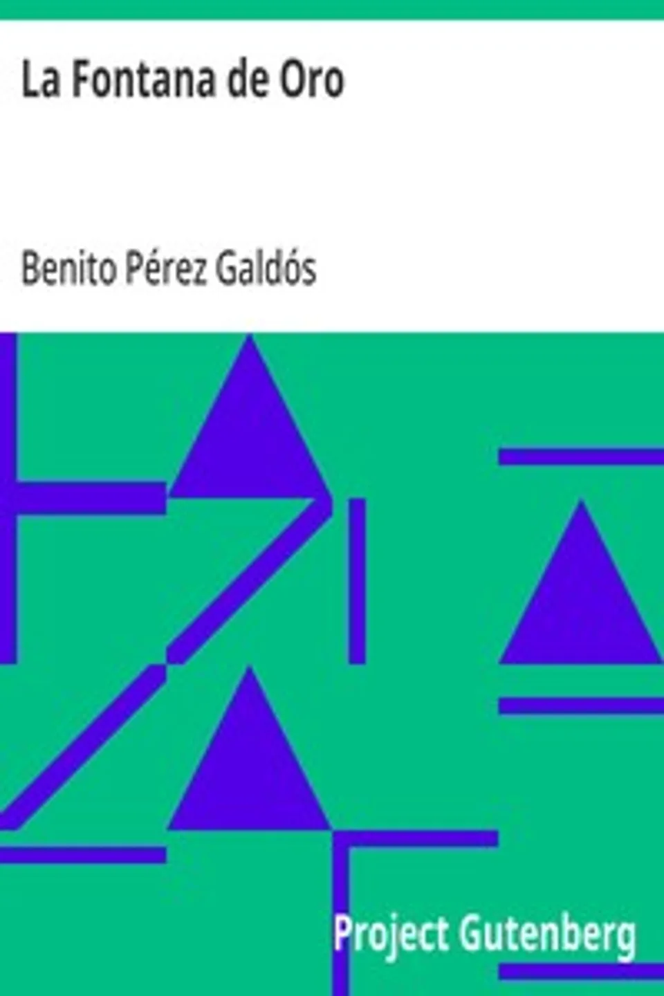 La Fontana de Oro, Benito Pérez Galdós