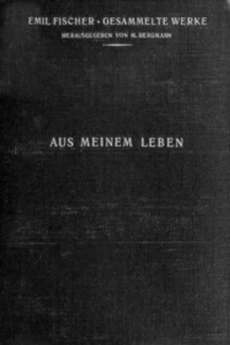 Aus meinem Leben, Emil Fischer