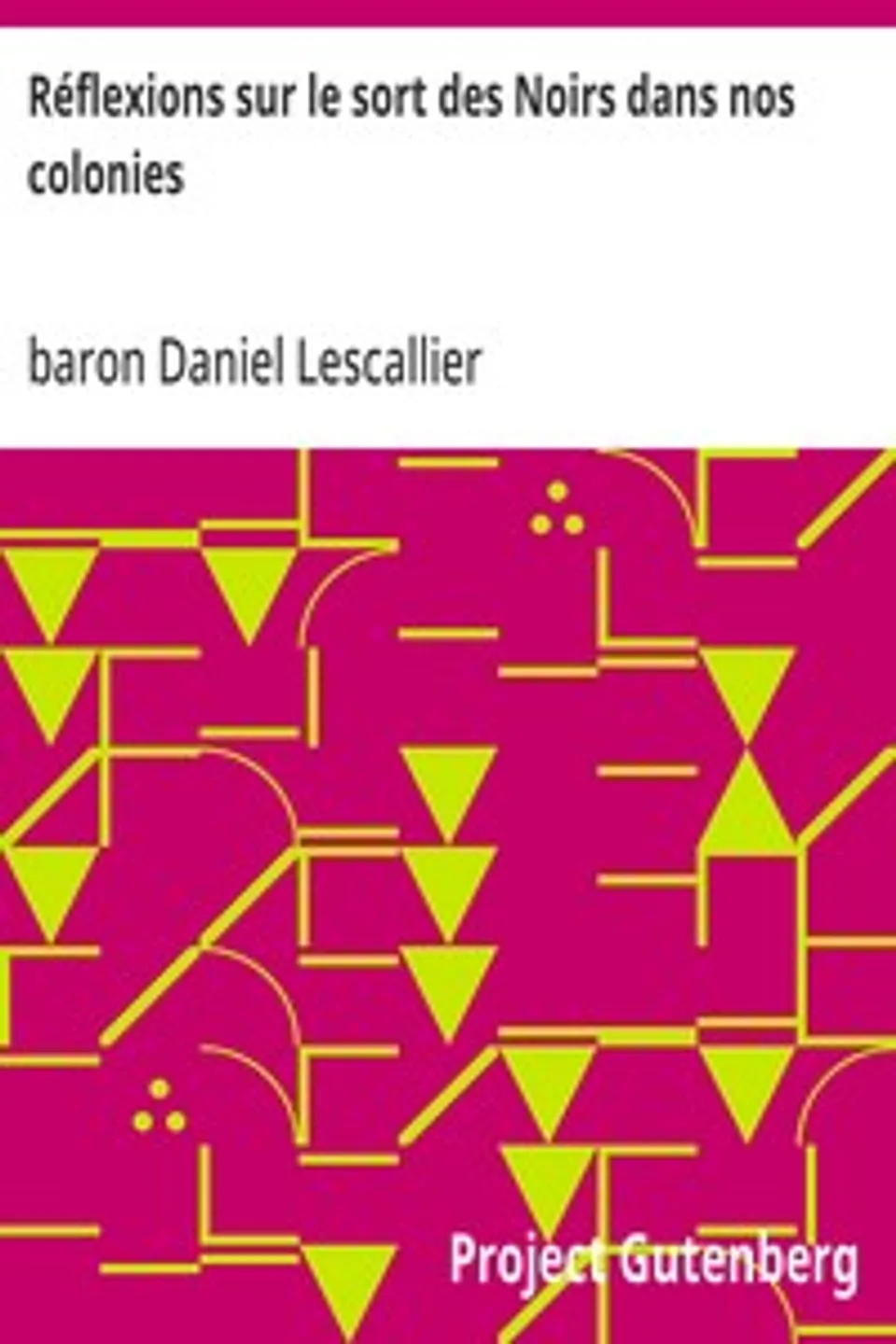 Réflexions sur le sort des Noirs dans nos colonies, Daniel Lescallier