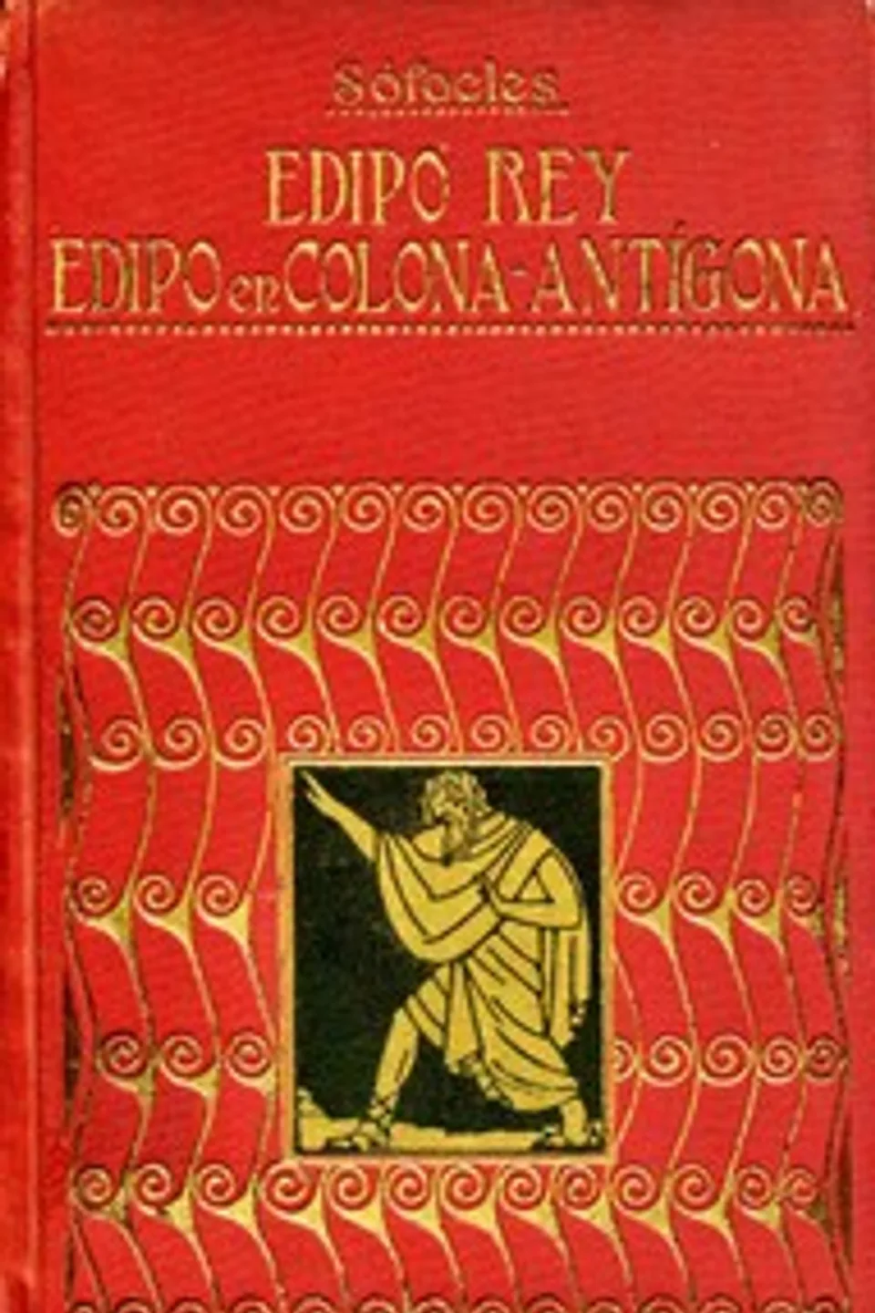 Edipo rey; Edipo en Colona; Antígona, Sophocles