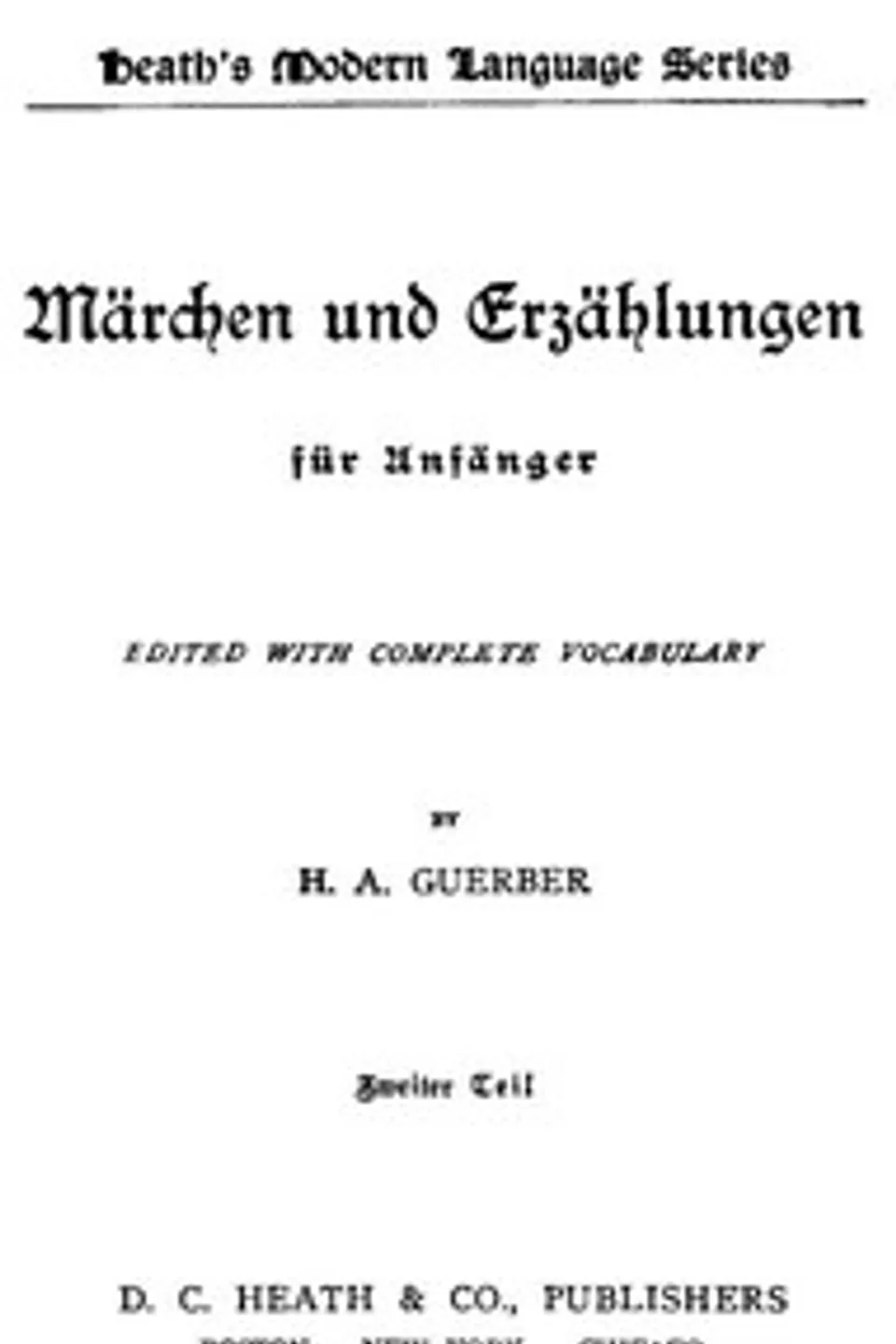 Märchen und Erzählungen für Anfänger. Zweiter Teil, H. A. (Hélène Adeline) Guerber
