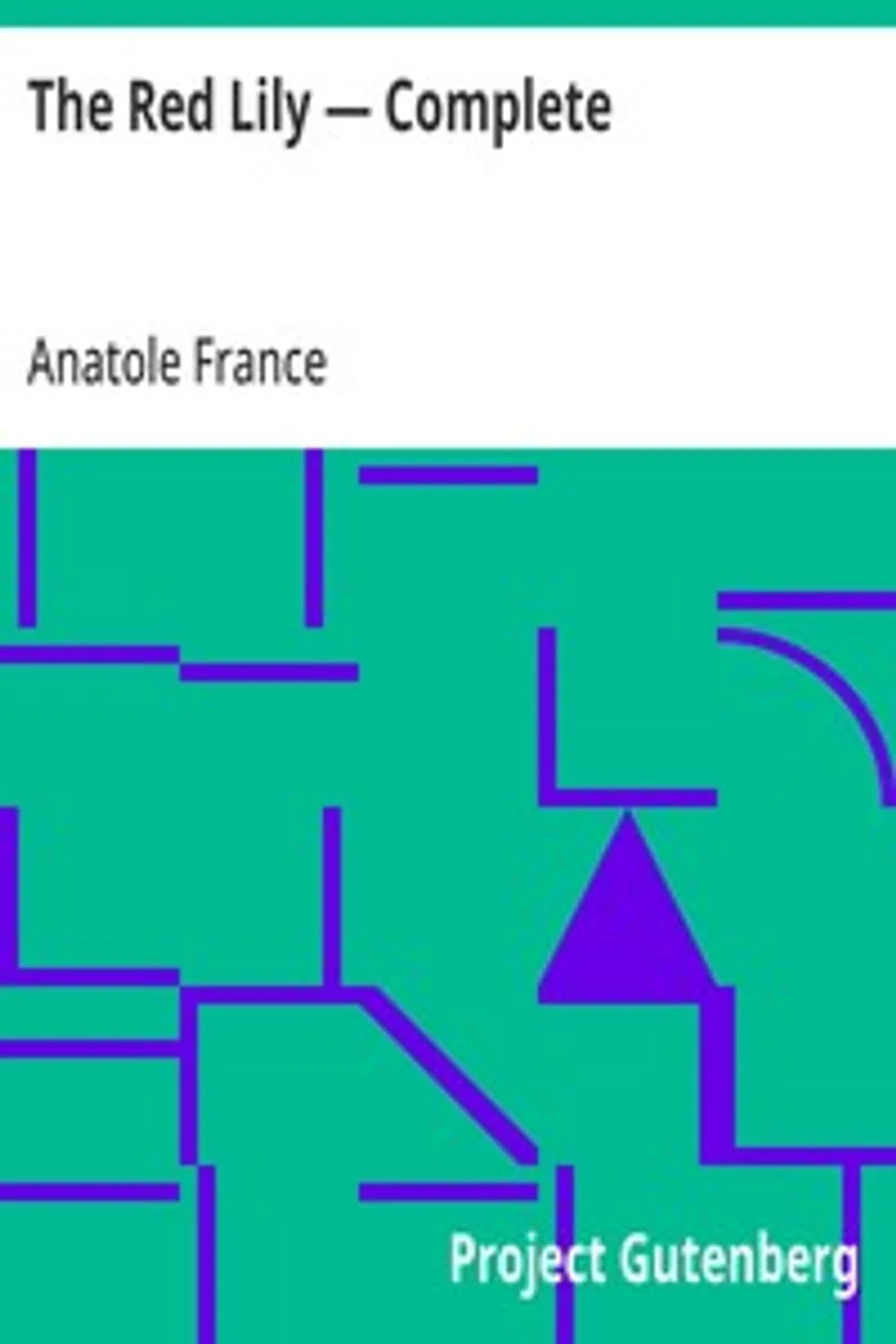 The Red Lily — Complete, Anatole France