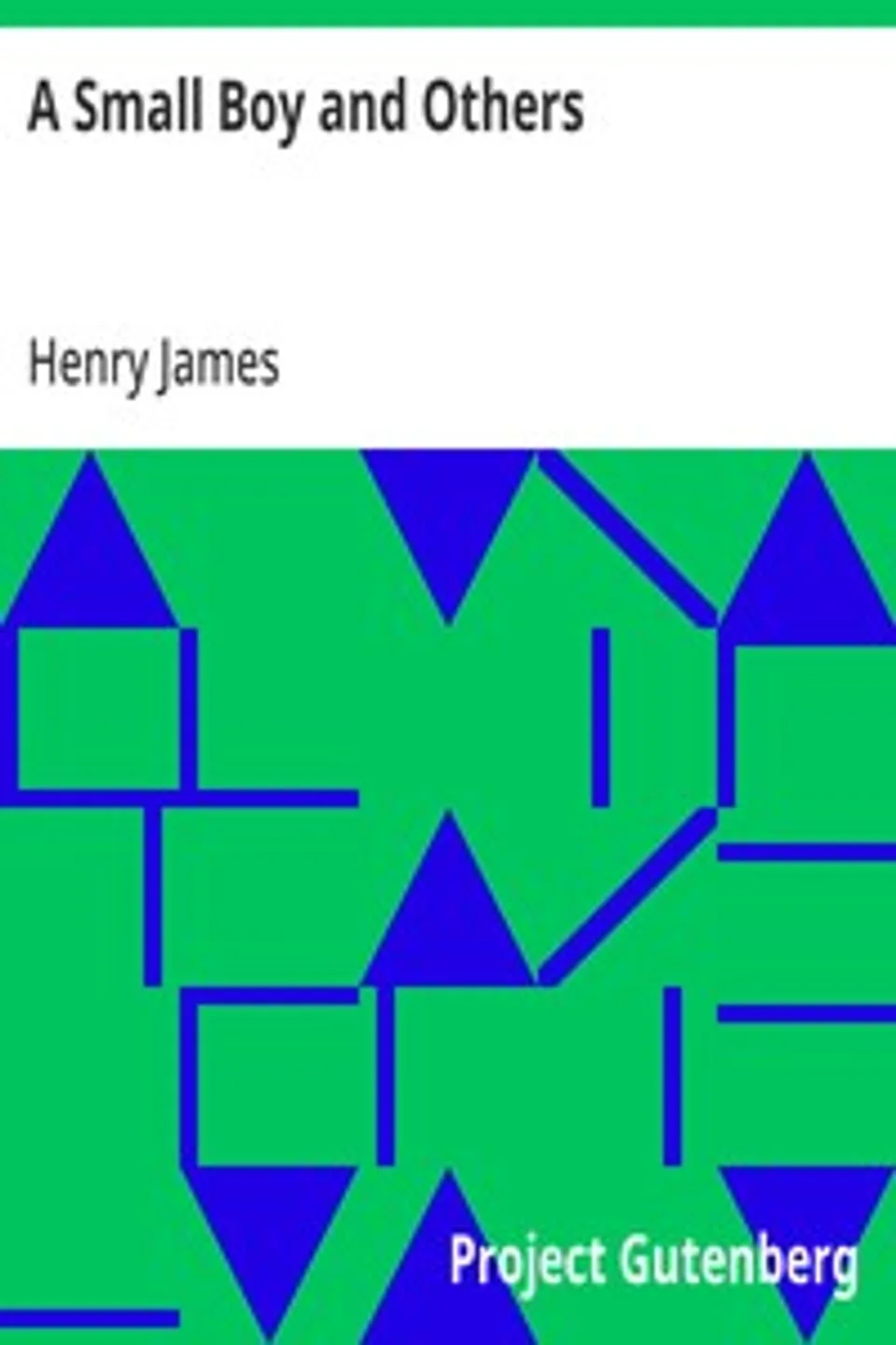A Small Boy and Others, Henry James