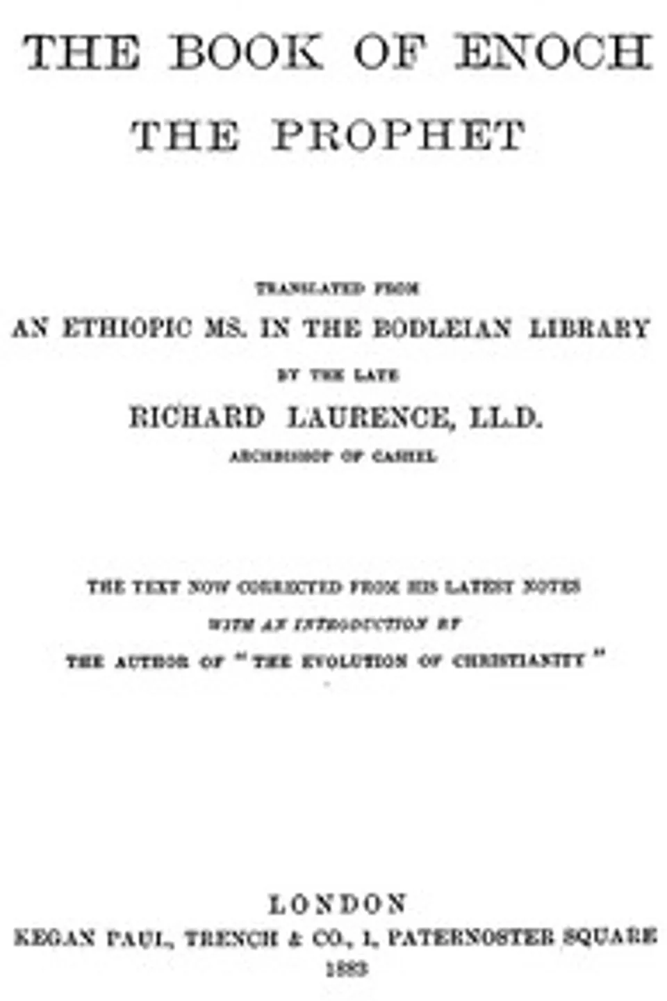 The book of Enoch the Prophet : $b Translated from an Ethiopic MS. in the Bodleian Library