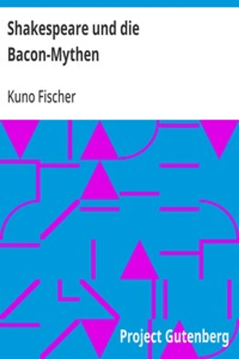 Shakespeare und die Bacon-Mythen, Kuno Fischer