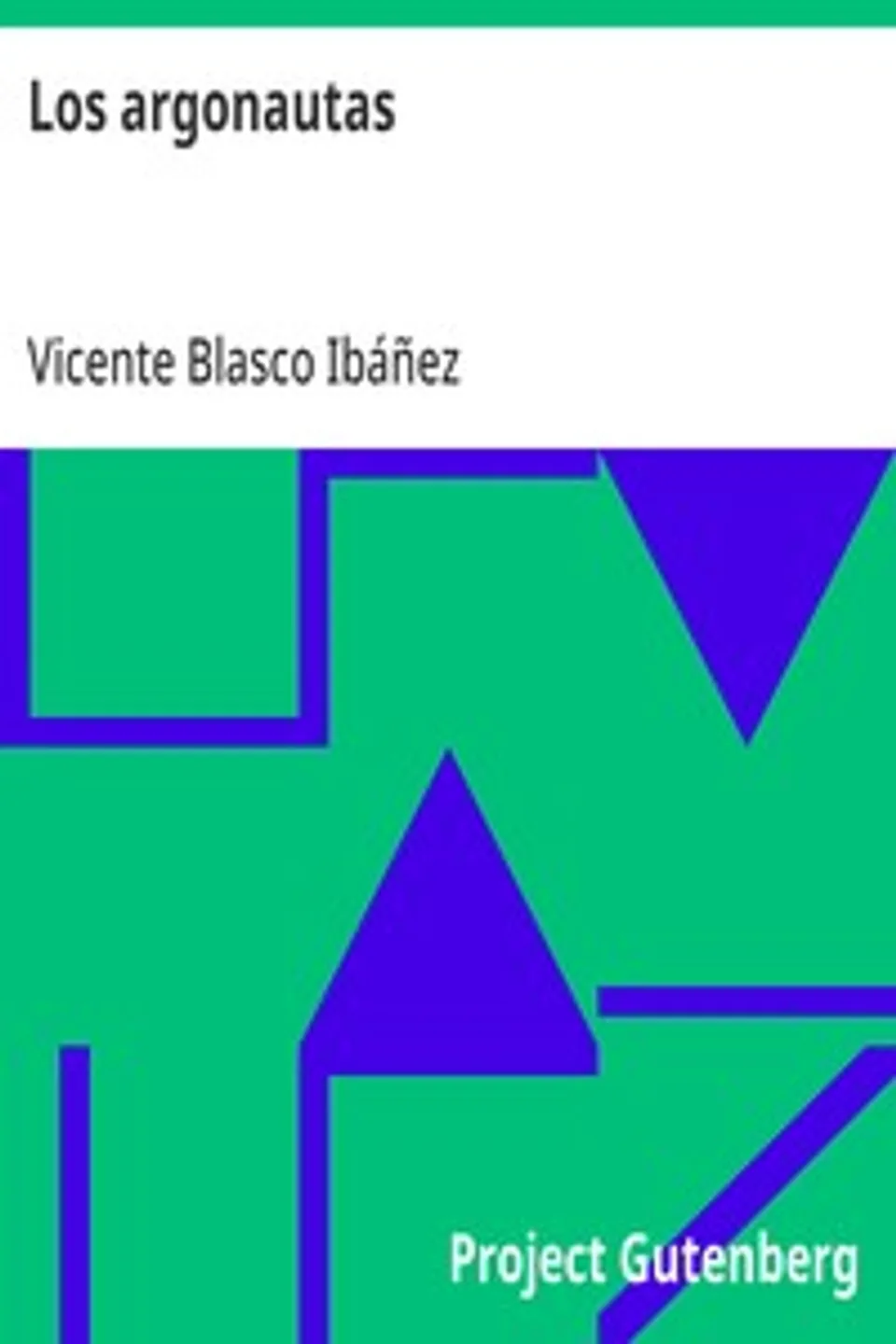 Los argonautas, Vicente Blasco Ibáñez
