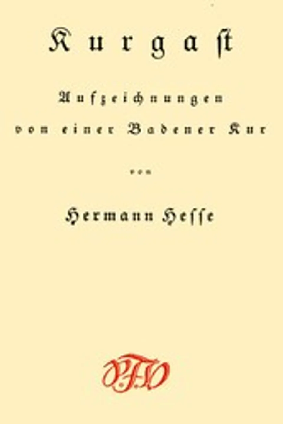 Kurgast: Aufzeichnungen von einer Badener Kur, Hermann Hesse