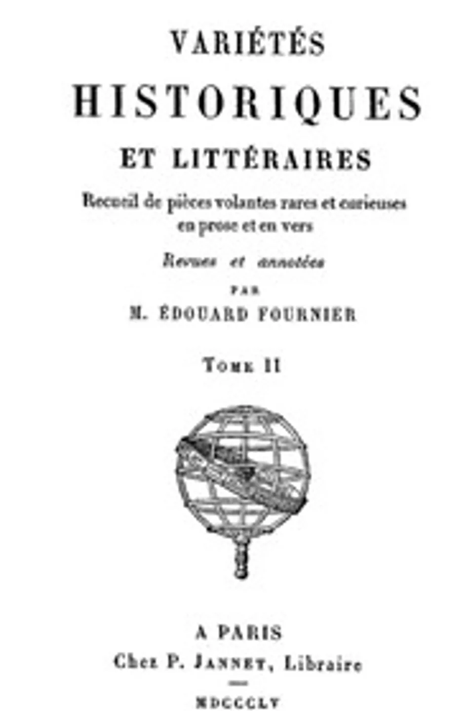 Variétés Historiques et Littéraires (02/10): Recueil de pièces volantes rares et curieuses en prose et en vers