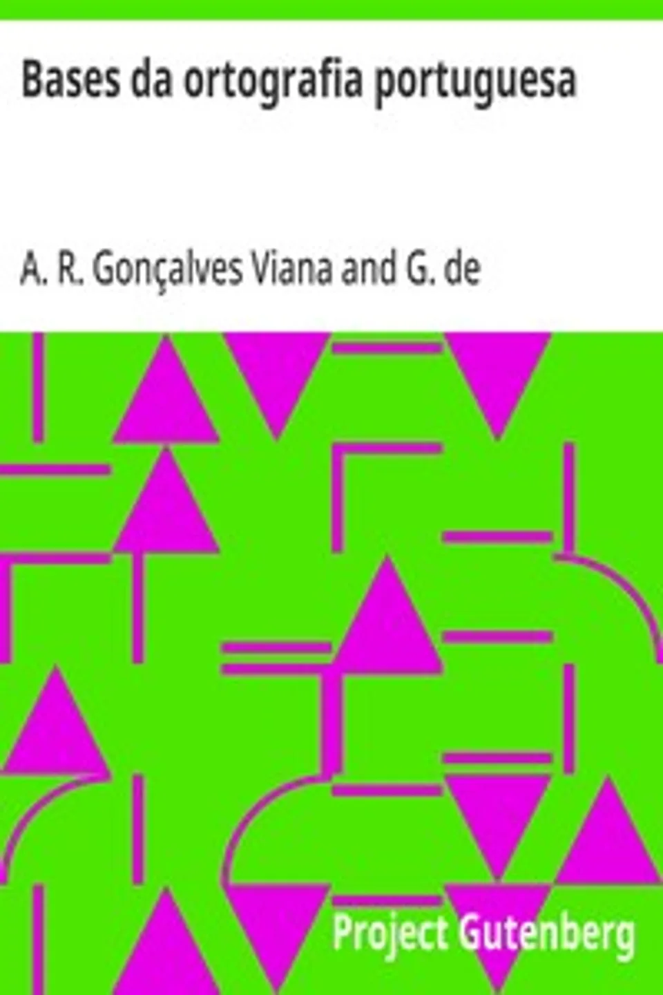 Bases da ortografia portuguesa, A. R. (Aniceto Reis) Gonçalves Viana