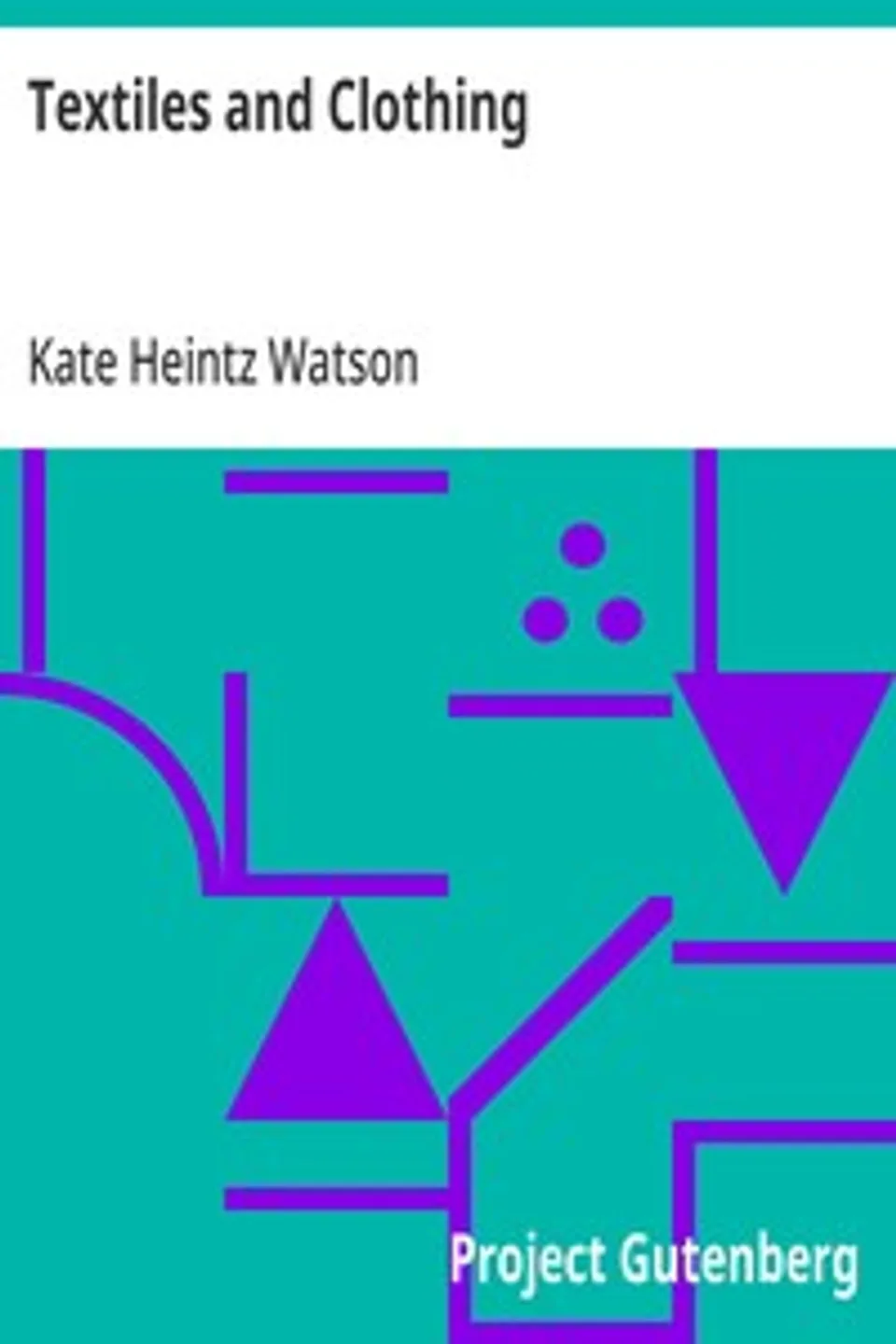 Textiles and Clothing, Kate Heintz Watson