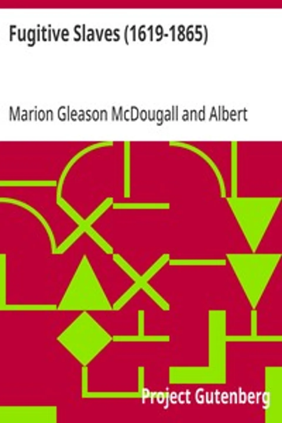 Fugitive Slaves (1619-1865), Marion Gleason McDougall