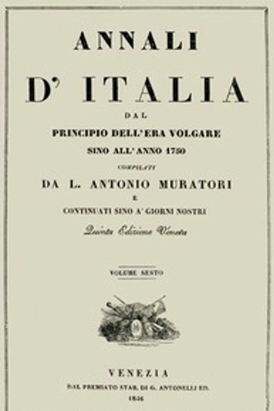 Annali d'Italia, vol. 6: dal principio dell'era volgare sino all'anno 1750, Lodovico Antonio Muratori