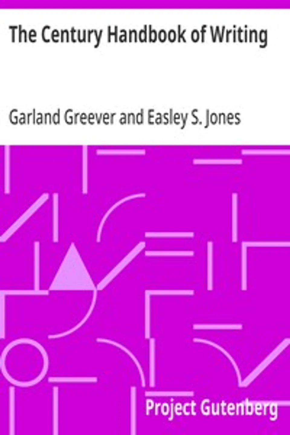 The Century Handbook of Writing, Garland Greever