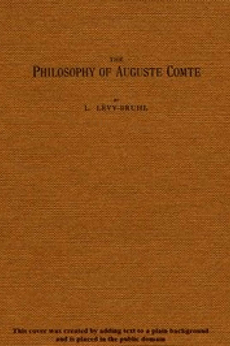 The Philosophy of Auguste Comte, Lucien Lévy-Bruhl
