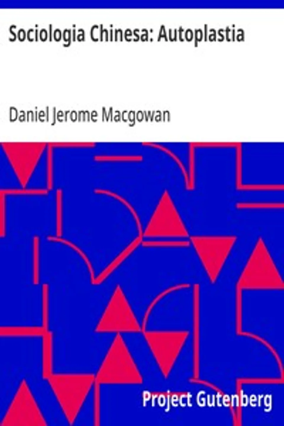 Sociologia Chinesa: Autoplastia, Daniel Jerome Macgowan