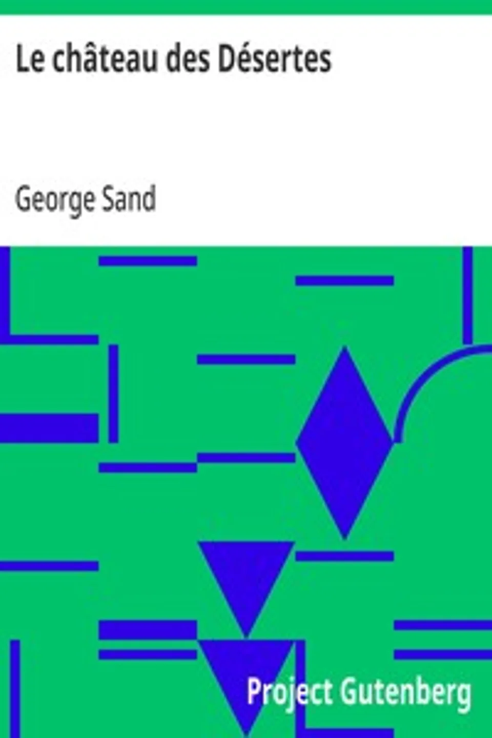 Le château des Désertes, George Sand