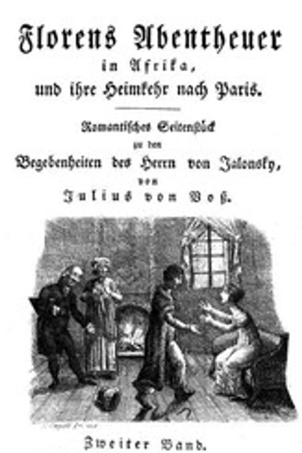 Florens Abentheuer in Afrika, und ihre Heimkehr nach Paris. Zweiter Band., Julius von Voss