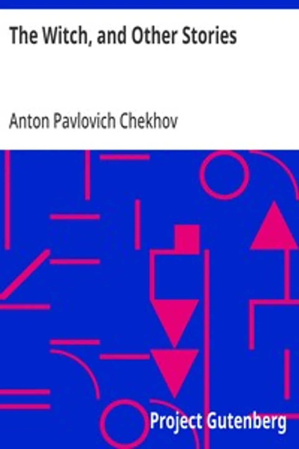 The Witch, and Other Stories, Anton Pavlovich Chekhov