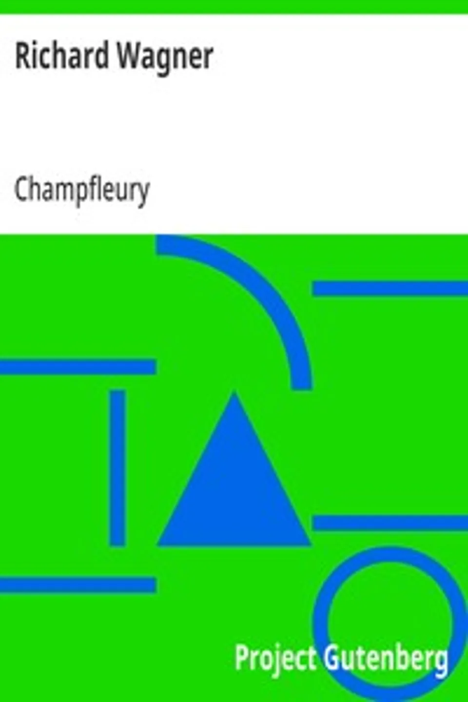Richard Wagner, Champfleury