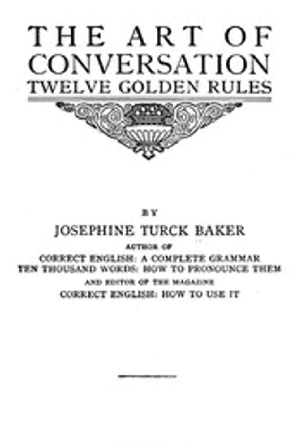 The Art of Conversation: Twelve Golden Rules, Josephine Turck Baker