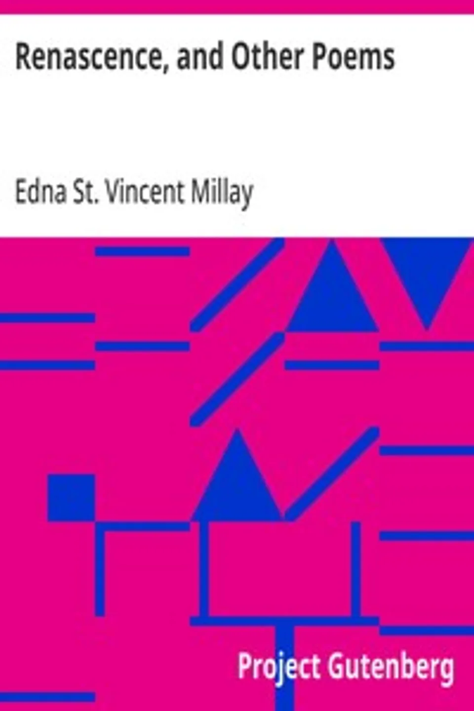 Renascence, and Other Poems, Edna St. Vincent Millay