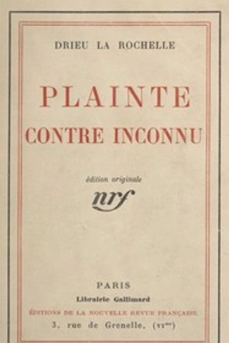 Plainte contre inconnu, Pierre Drieu La Rochelle