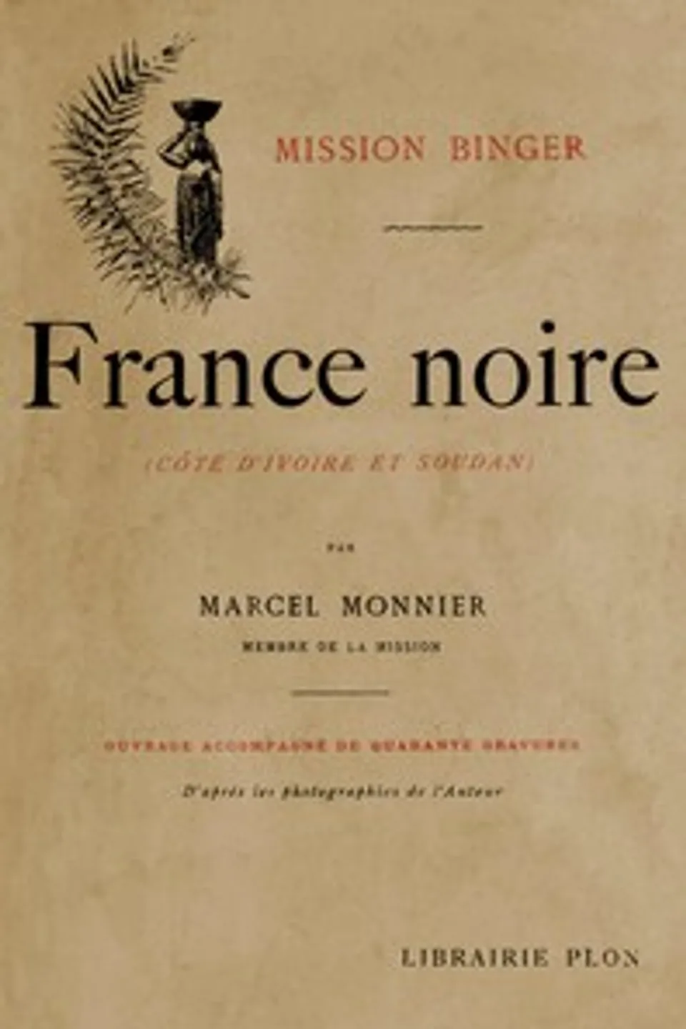 France noire (Côte d'Ivoire et Soudan), Marcel Monnier