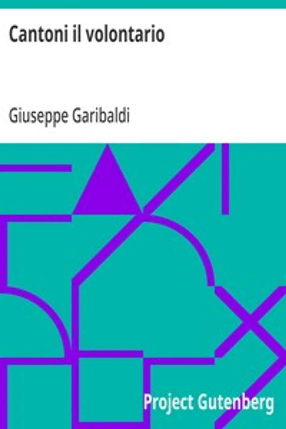 Cantoni il volontario, Giuseppe Garibaldi