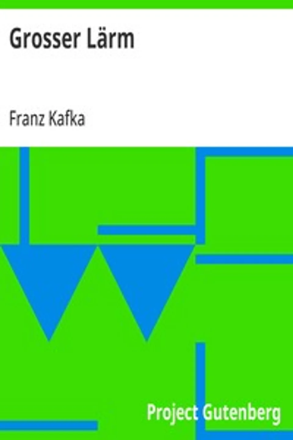Grosser Lärm, Franz Kafka