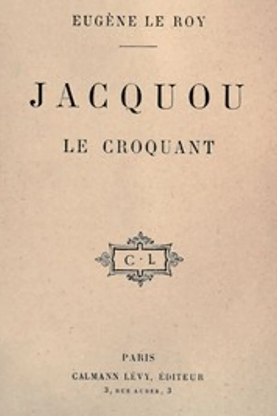 Jacquou le Croquant, Eugène Le Roy