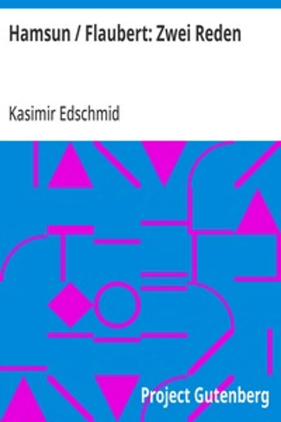 Hamsun / Flaubert: Zwei Reden, Kasimir Edschmid