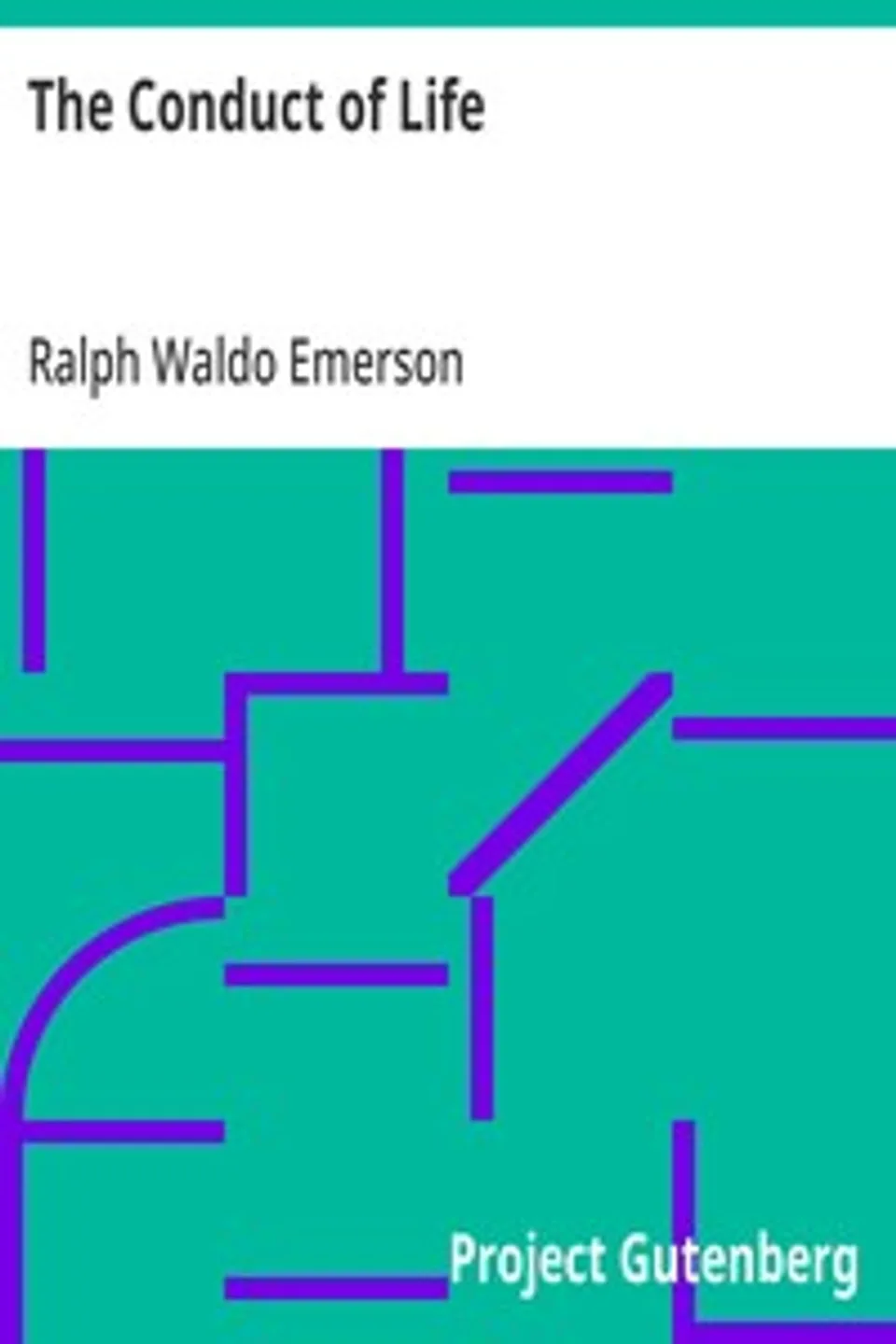 The Conduct of Life, Ralph Waldo Emerson