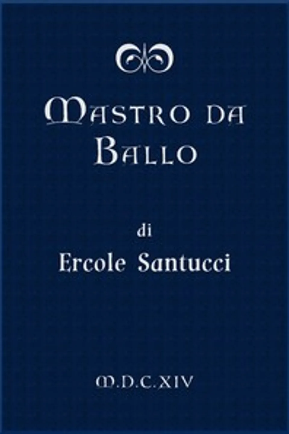 Mastro da Ballo, Ercole Santucci Perugino