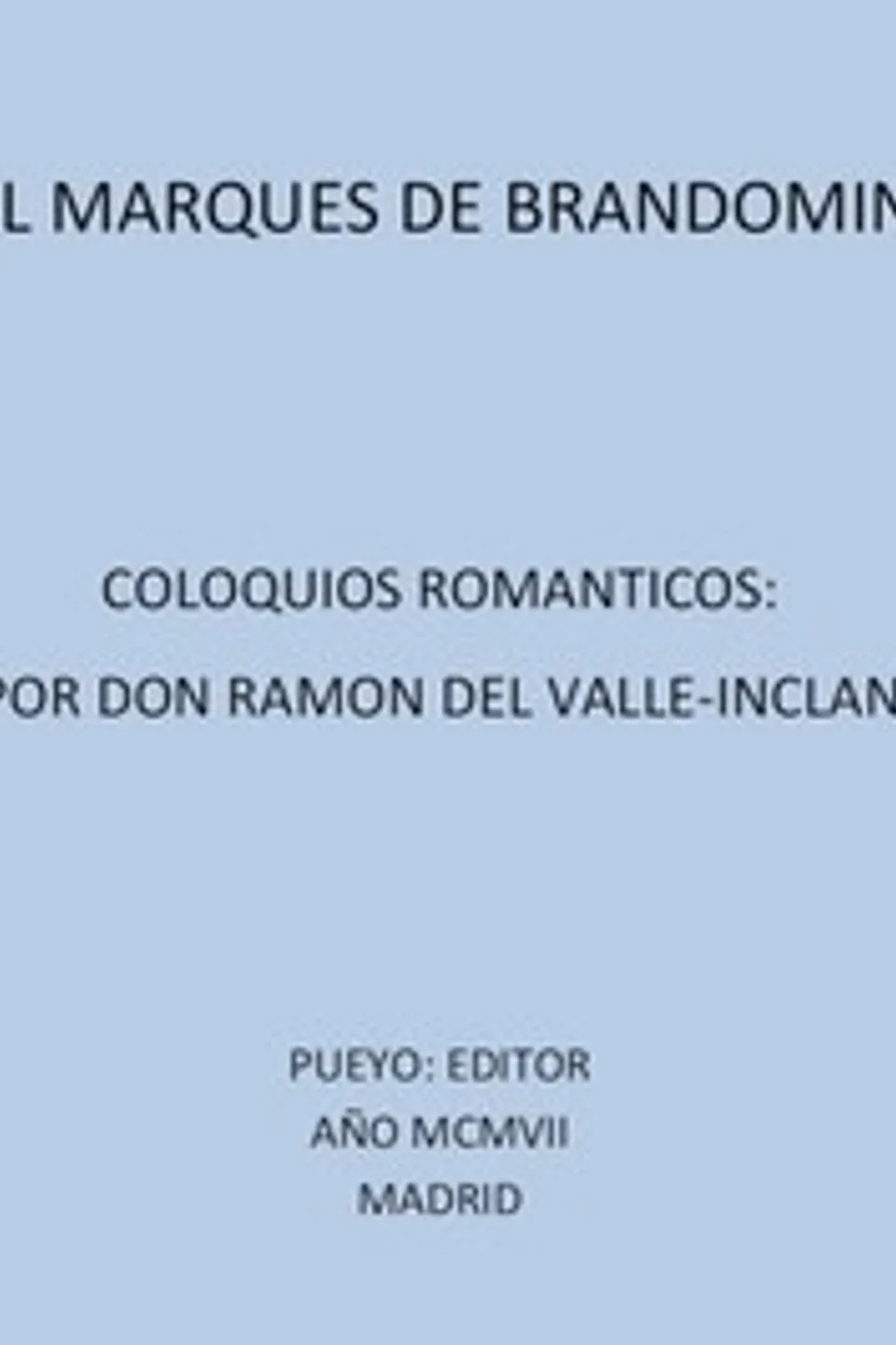 El Marqués de Bradomín: Coloquios Románticos, Ramón del Valle-Inclán