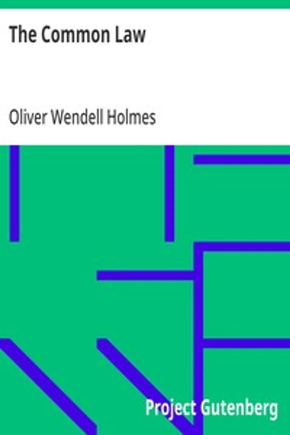 The Common Law, Oliver Wendell Holmes