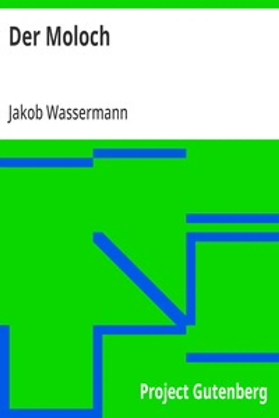 Der Moloch, Jakob Wassermann
