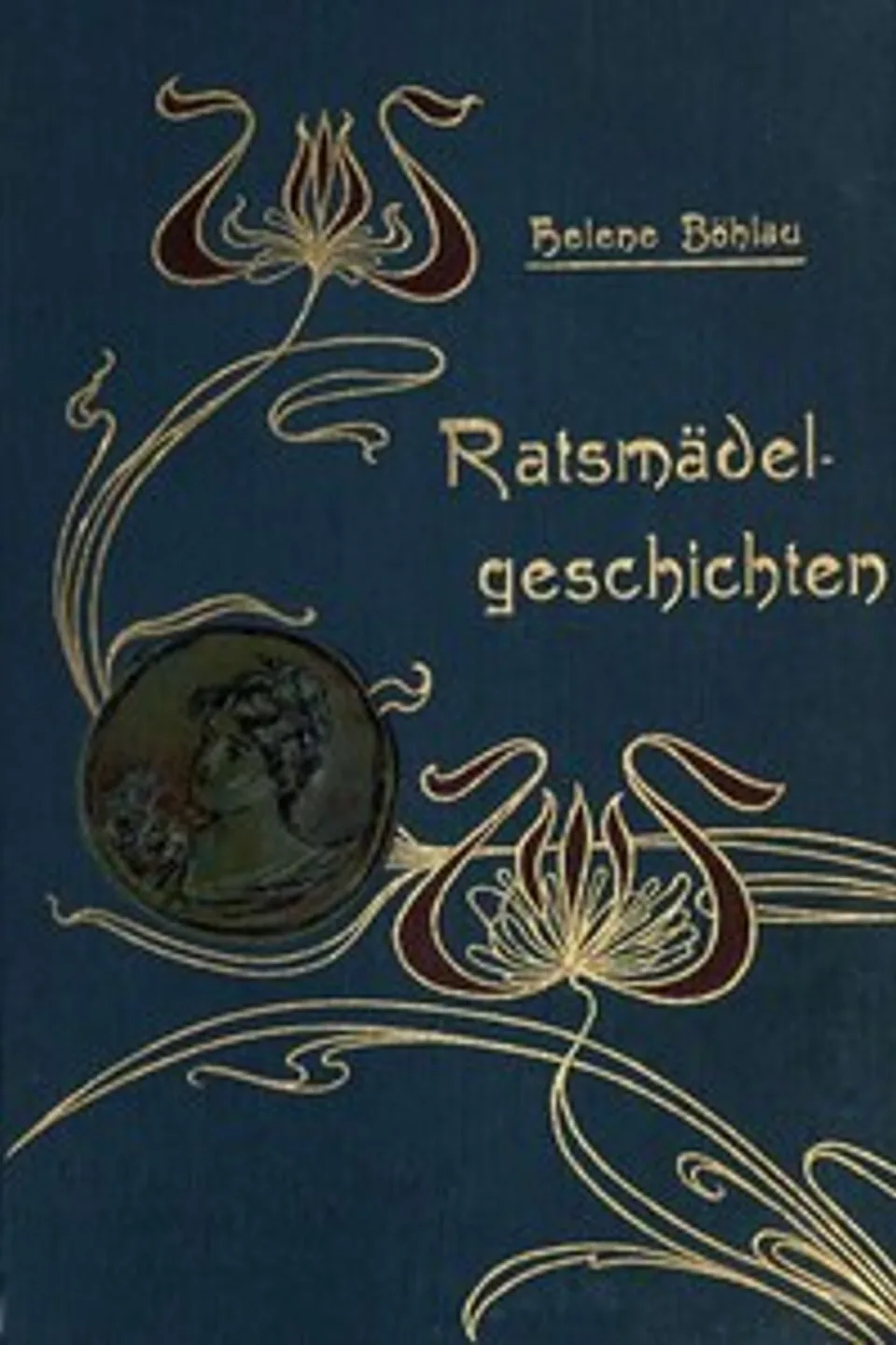 Ratsmädelgeschichten, Helene Böhlau