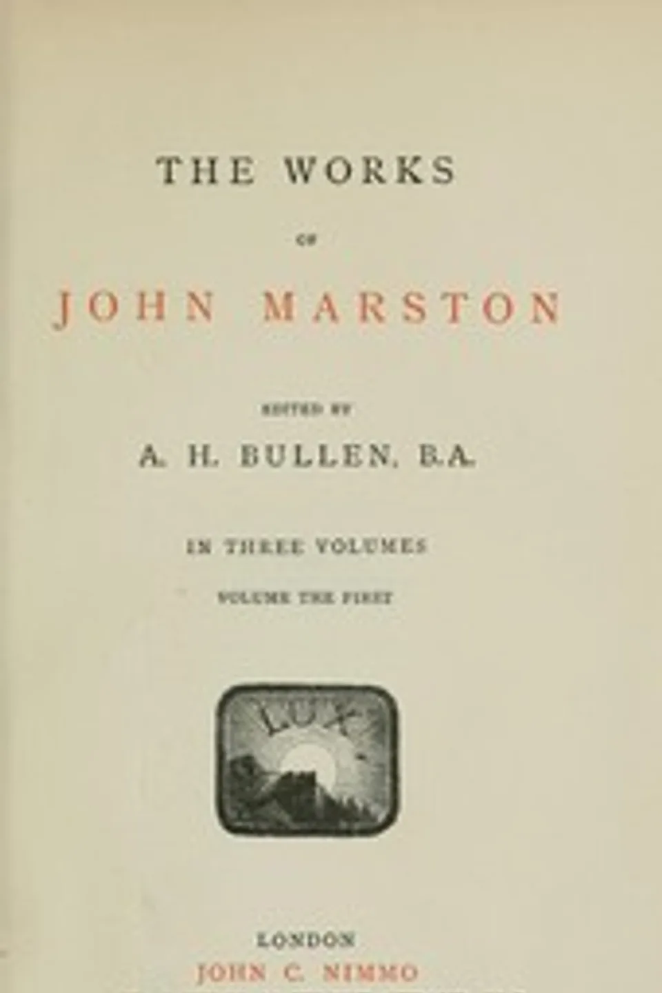 The Works of John Marston. Volume 1, John Marston