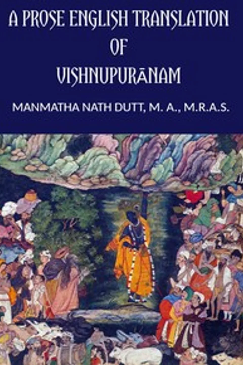 A Prose English Translation of Vishnupuranam: (Based on Professor H. H. Wilson's translation.)