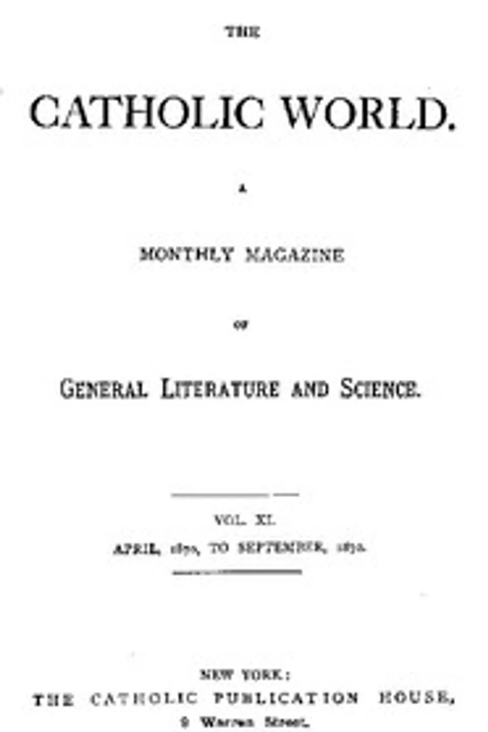 The Catholic World, Vol. 11, April, 1870 to September, 1870, Various