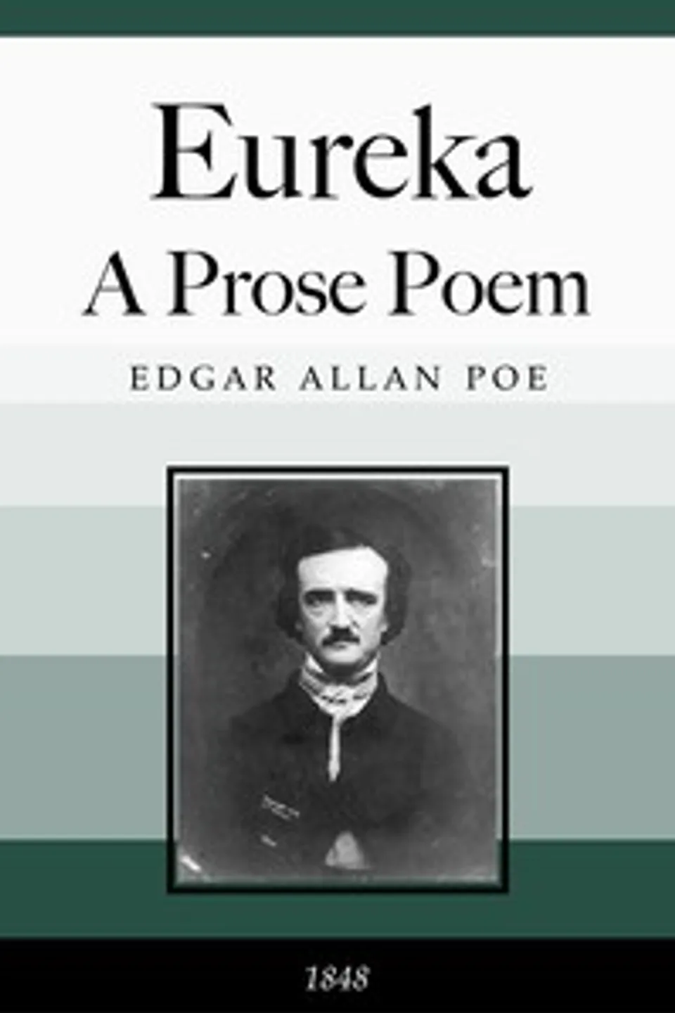 Eureka: A Prose Poem, Edgar Allan Poe