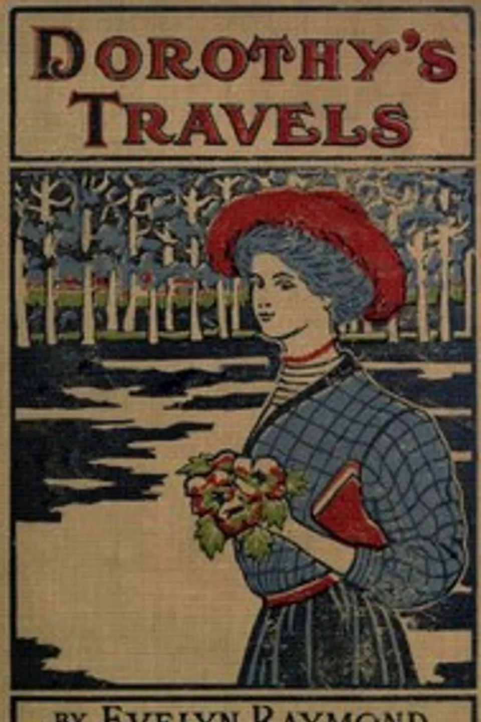 Dorothy's Travels, Evelyn Raymond