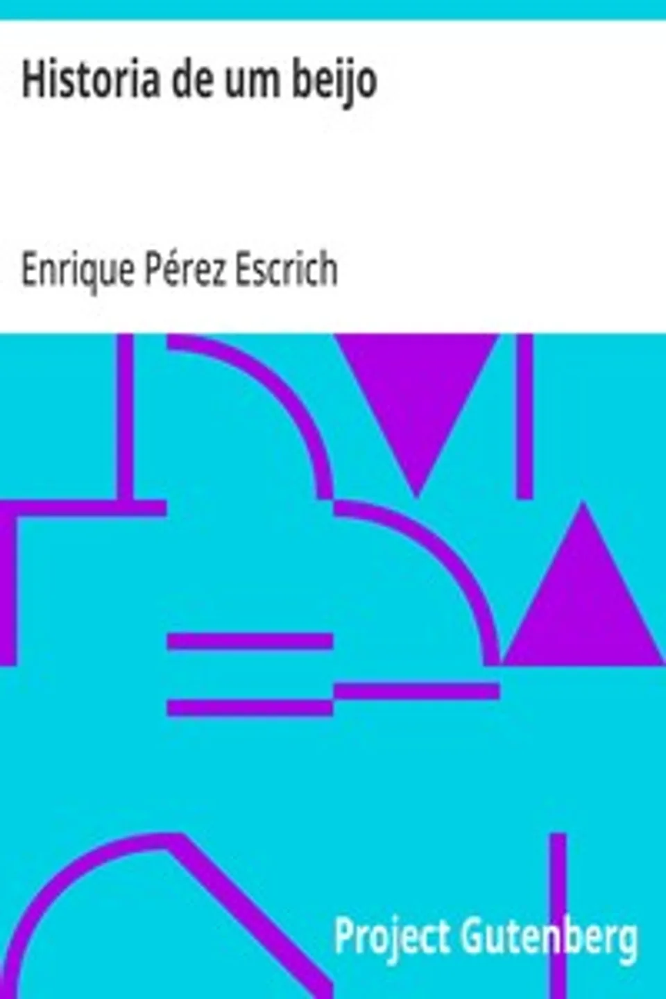 Historia de um beijo, Enrique Pérez Escrich