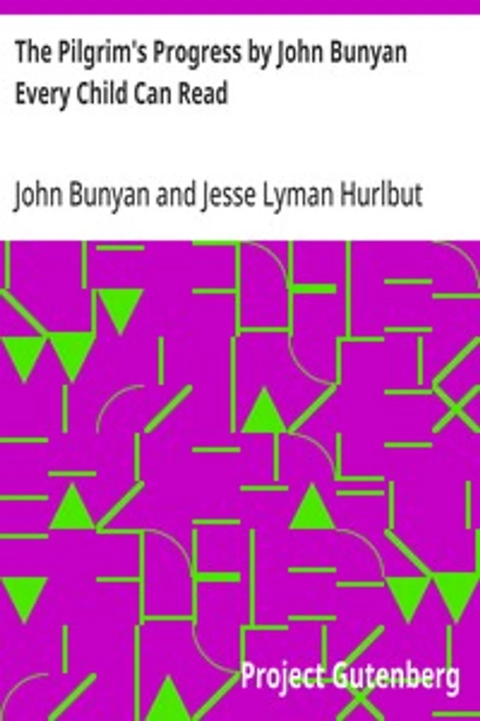 The Pilgrim's Progress by John Bunyan Every Child Can Read, John Bunyan