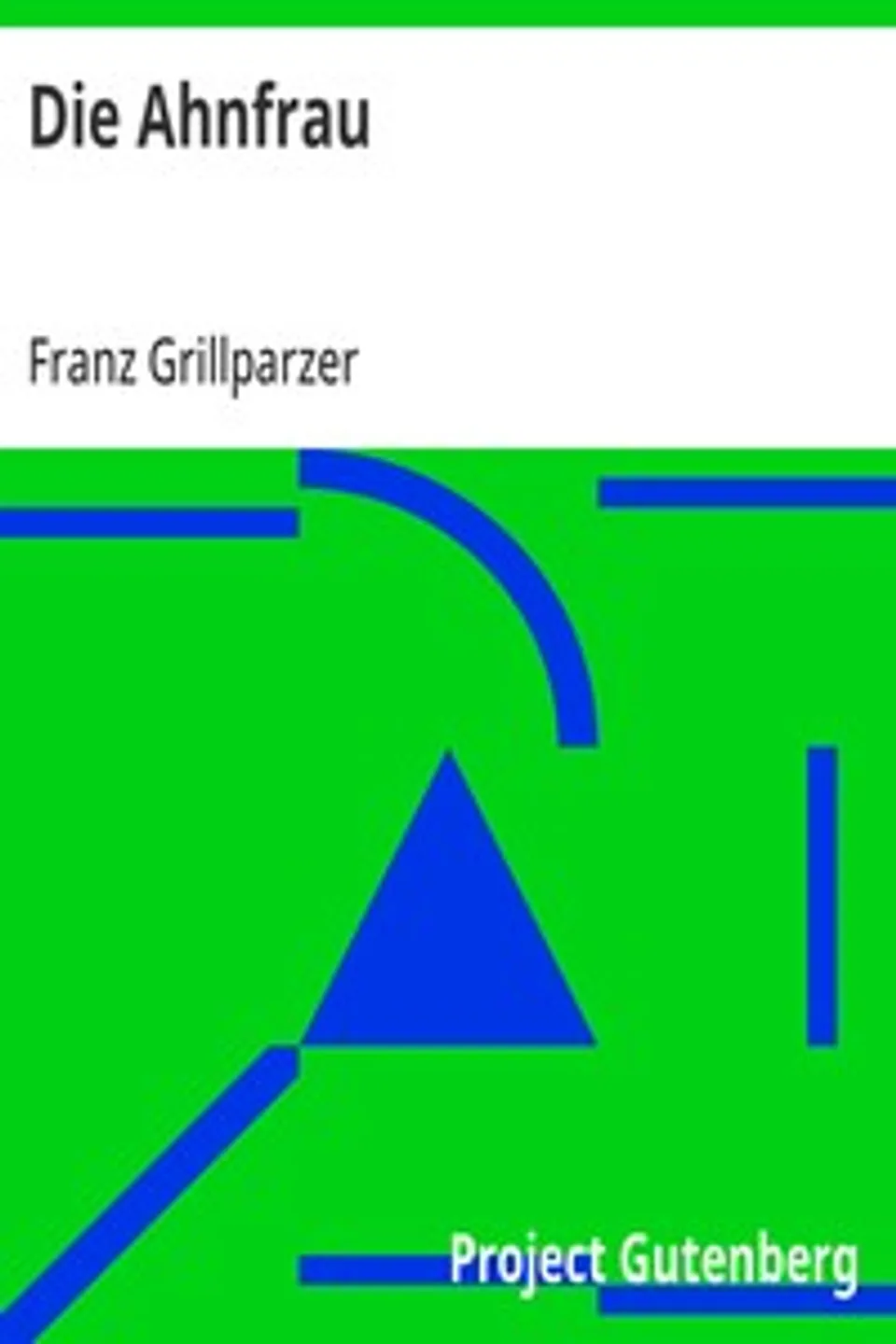 Die Ahnfrau, Franz Grillparzer