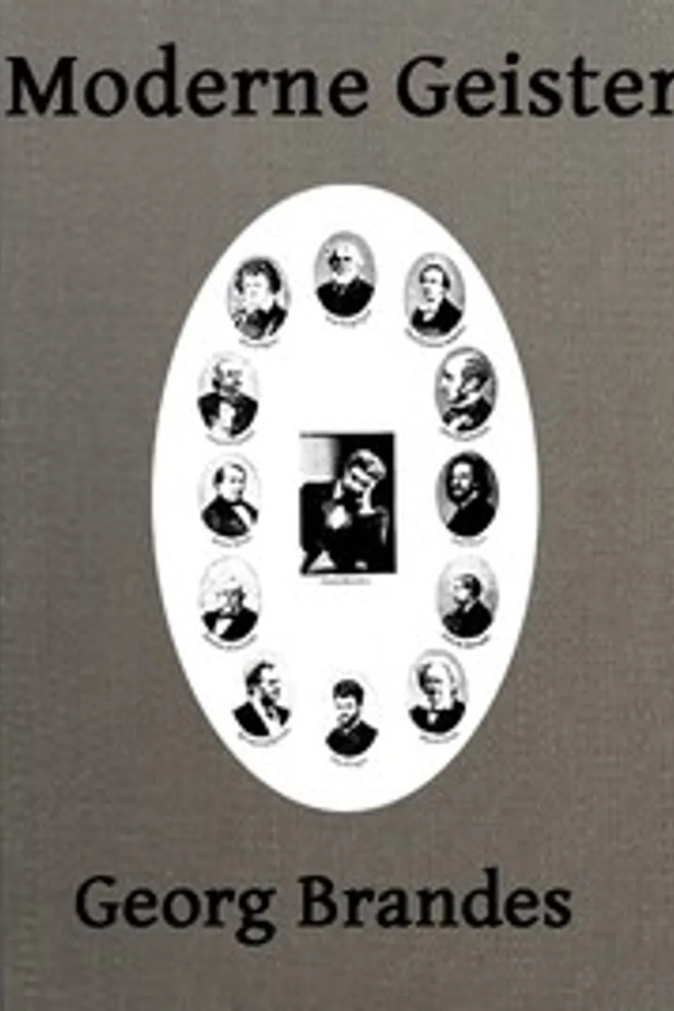 Moderne Geister: Literarische Bildnisse aus dem neunzehnten Jahrhundert, Georg Brandes