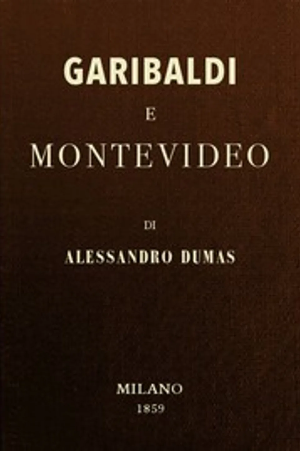 Garibaldi e Montevideo, Alexandre Dumas
